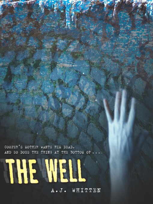 Title details for The Well by A. J. Whitten - Available